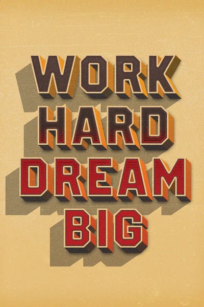 Work Hard, Dream Big by Durro Art metal wall art