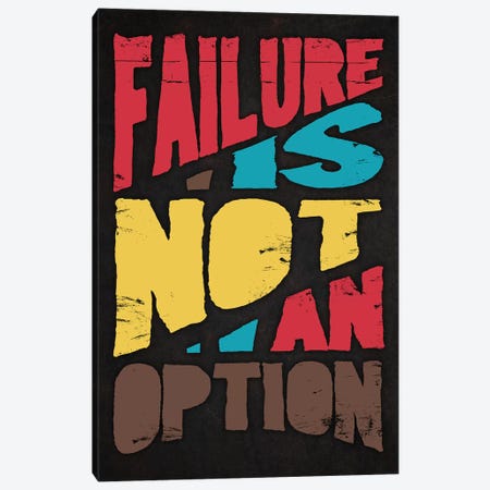 Failure Is Not An Option Canvas Print #DUR292} by Durro Art Canvas Wall Art