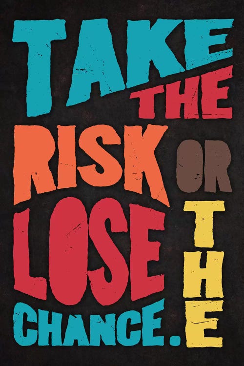 Take The Risk by Durro Art wall art