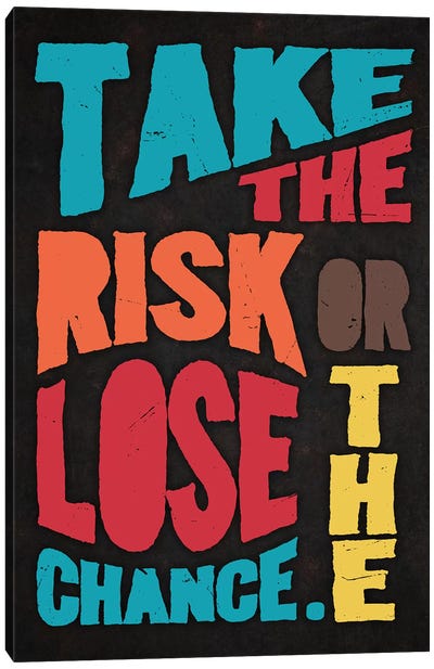Take The Risk Canvas Art Print - Durro Art