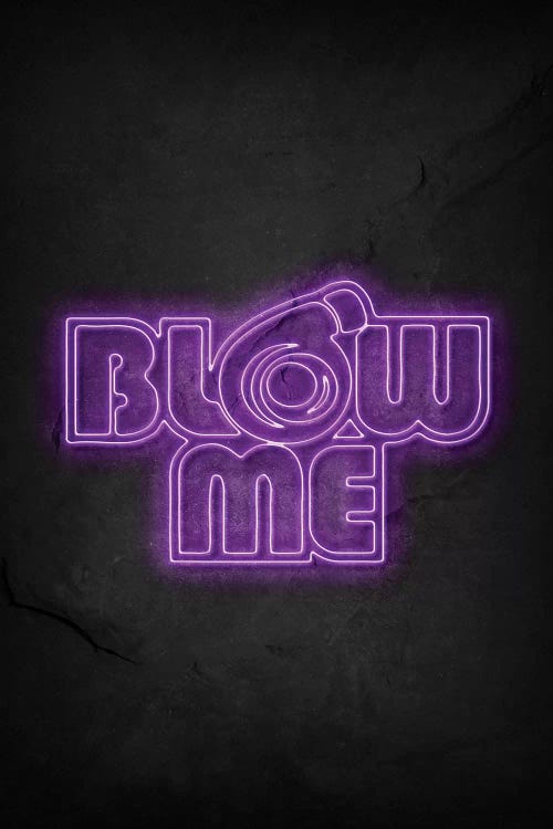 Blow Me