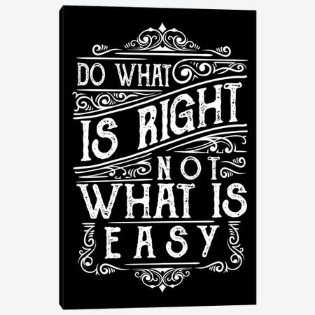 Do What Is Right Canvas Print #DUR56} by Durro Art Canvas Wall Art