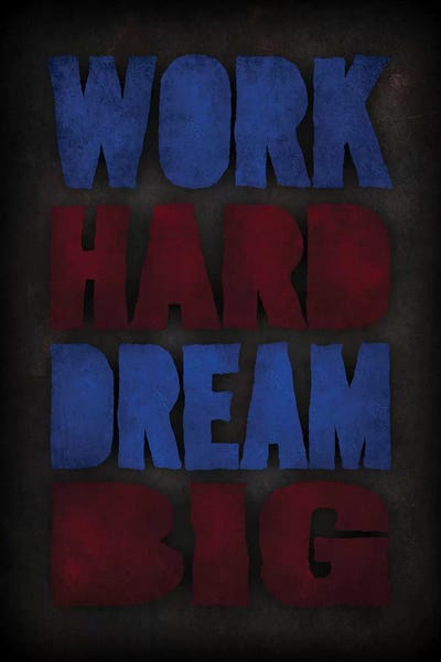 Work Hard Dream Big by Durro Art metal wall art