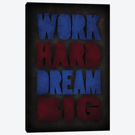 Work Hard Dream Big Canvas Print #DUR73} by Durro Art Canvas Print