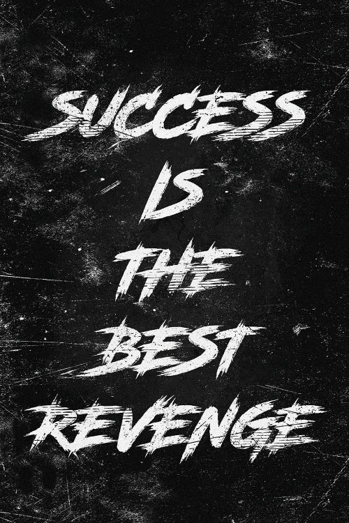 Success Is The Best Revenge by Durro Art wall art