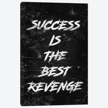 Success Is The Best Revenge Canvas Print #DUR945} by Durro Art Canvas Print