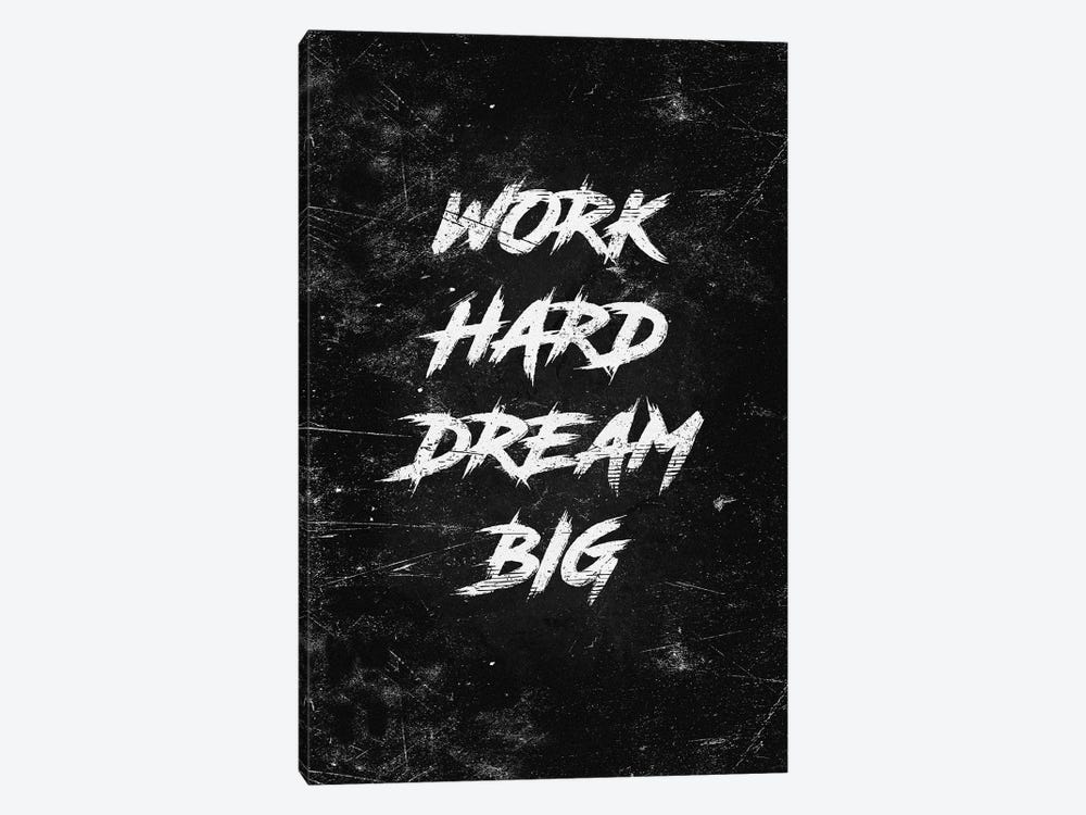 Work Hard Dream Big White by Durro Art 1-piece Canvas Art Print