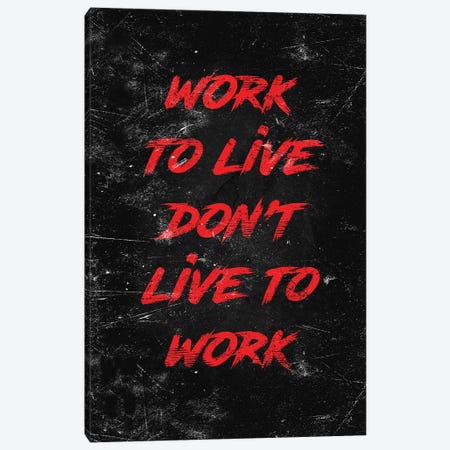 Work To Live Red Canvas Print #DUR955} by Durro Art Canvas Wall Art