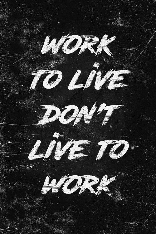 Work To Live