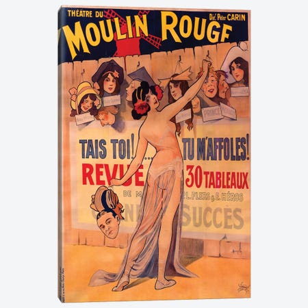 Moulin Rouge, Tais Toi, Tu Maffoles! Revue Advertisement, 1912 Canvas Print #DUZ1} by M. Duzolle Canvas Artwork
