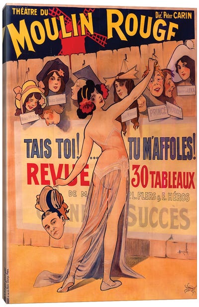 Moulin Rouge, Tais Toi, Tu Maffoles! Revue Advertisement, 1912 Canvas Art Print - Moulin Rouge