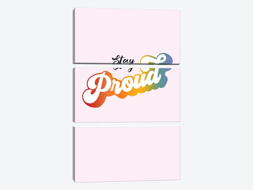 Stay Proud by Dominique Vari 3-piece Canvas Art Print