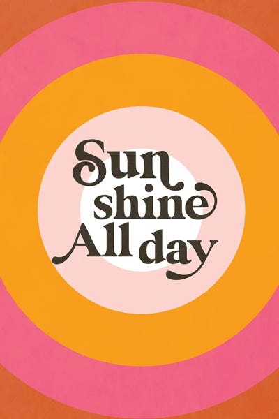 Sunshine All Day by Dominique Vari gallery poster