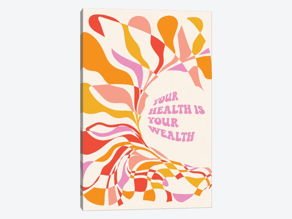 Your Health Is Your Wealth by Dominique Vari 1-piece Art Print