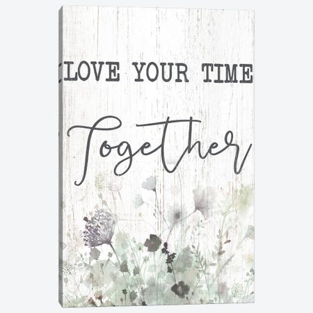 Love Your Time Together Canvas Print #DWD34} by Dogwood Portfolio Canvas Art Print
