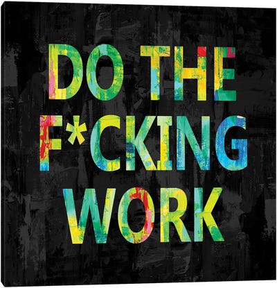 Do the Fcking Work in Color Canvas Art Print