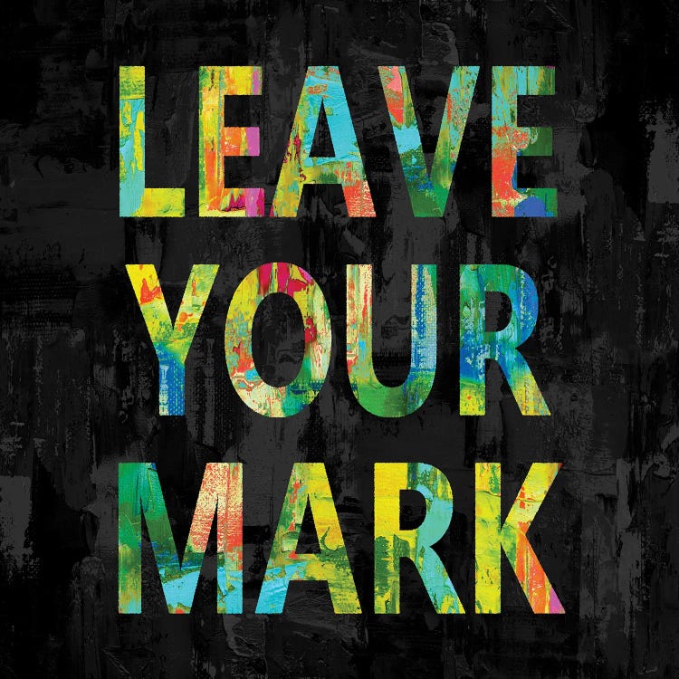 Leave Your Mark in Color by Jamie MacDowell wall art