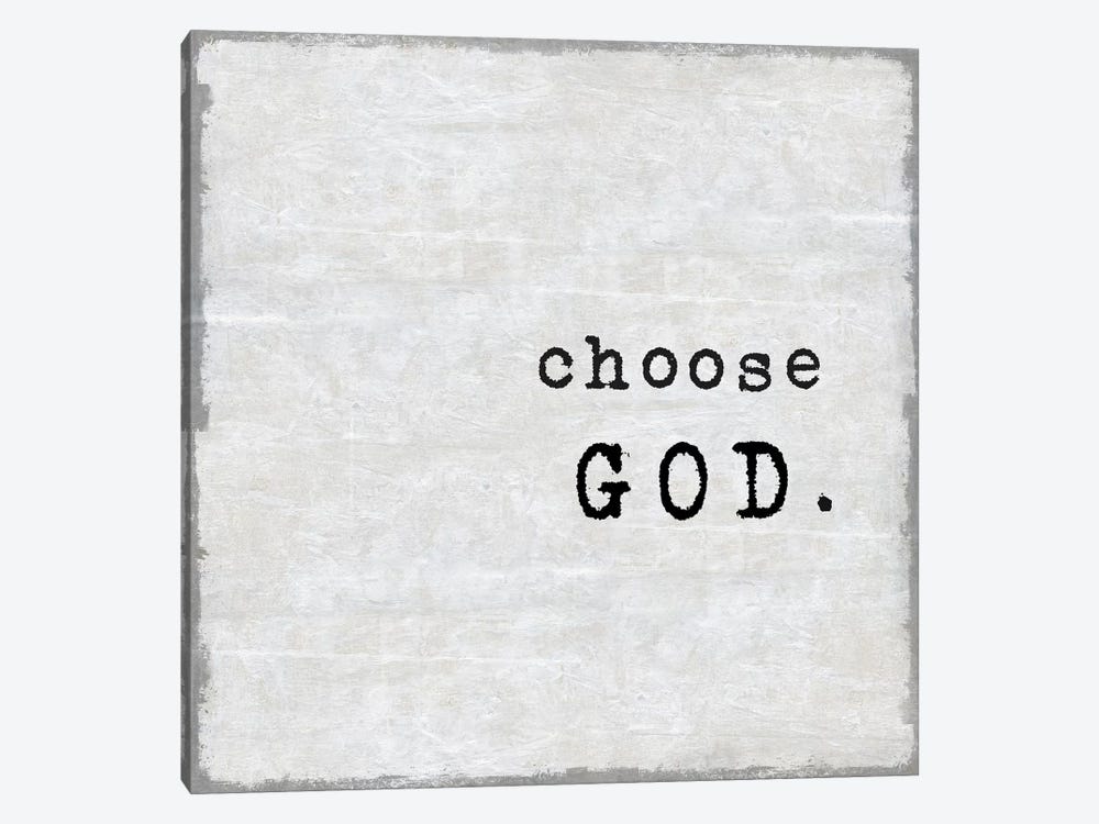 Choose God by Jamie MacDowell 1-piece Art Print