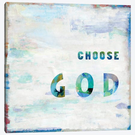Choose God In Color Canvas Print #DWL7} by Jamie MacDowell Canvas Wall Art