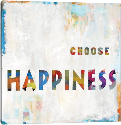 Choose Happiness In Color Canvas Art Print
