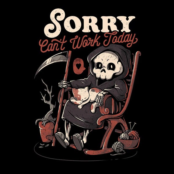 Grim Reaper: Can't Work Today by EduEly Designs