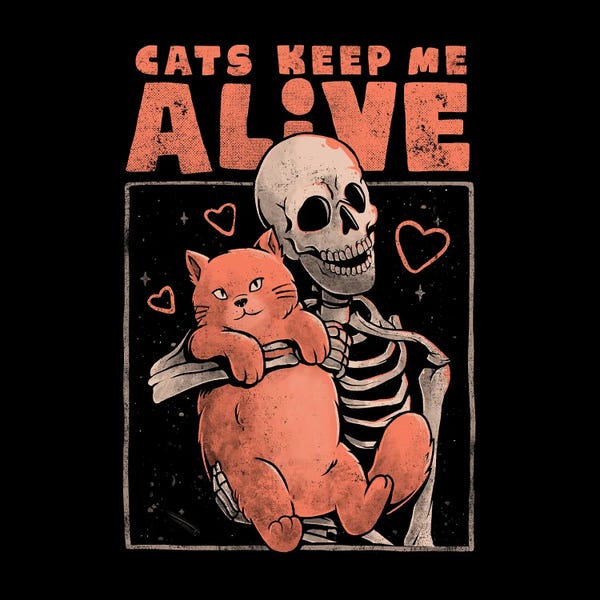 Skeletons: Cats Keep Me Alive by EduEly Designs