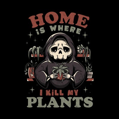 Home is Where I Kill My Plants by EduEly Designs multi panel art