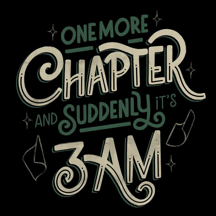One More Chapter and Suddenly It's 3AM
