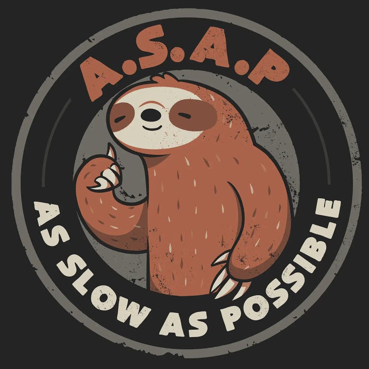 As Slow As Possible