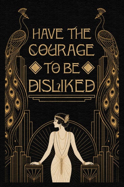 Wall Art: Have The Courage To Be Disliked by Emmi Fox Designs