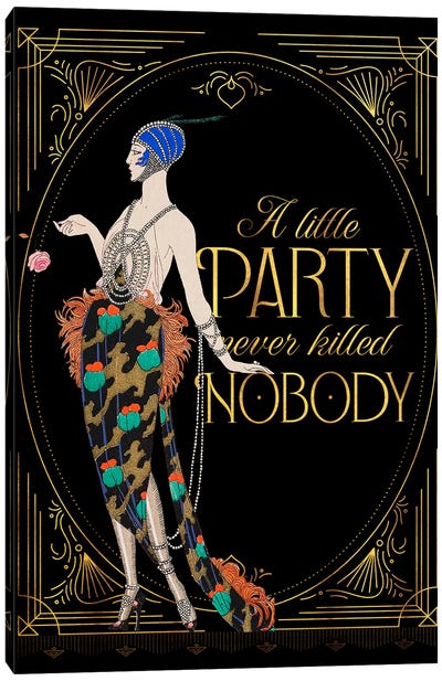 A Little Party Never Hurt Nobody Canvas Art Print - Art Deco
