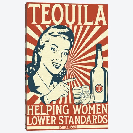 Tequila - Making Women Lower Standards Canvas Print #EFX22} by Emmi Fox Designs Canvas Art Print