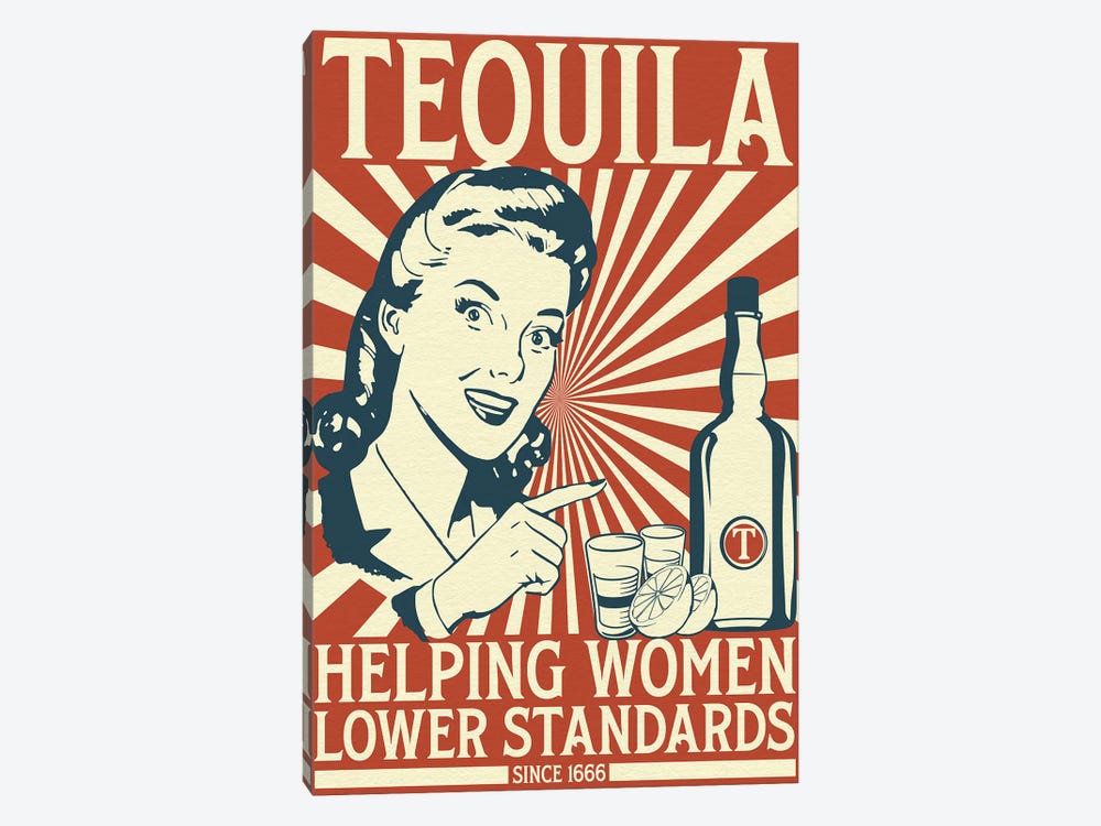 Tequila - Making Women Lower Standards by Emmi Fox Designs 1-piece Canvas Wall Art