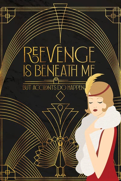 Art Deco: Revenge Is Beneath Me by Emmi Fox Designs
