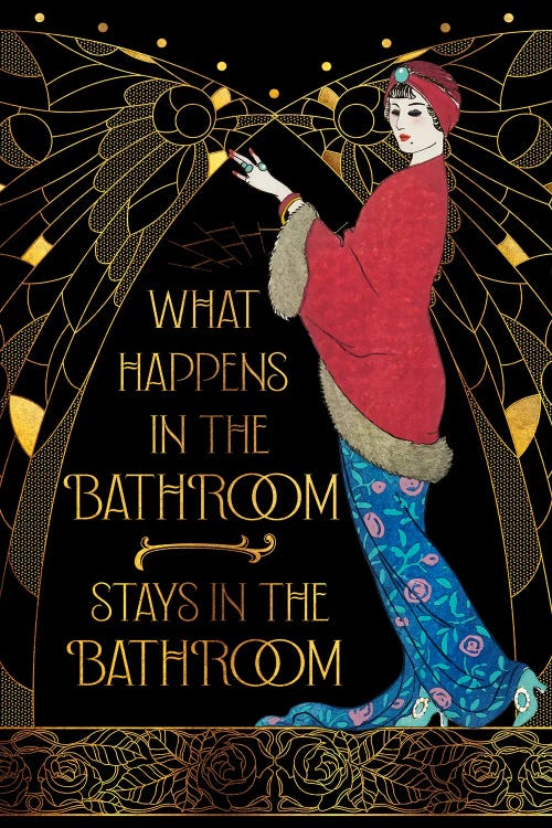 What Happens In The Bathroom Stays In The Bathroom by Emmi Fox Designs wall art