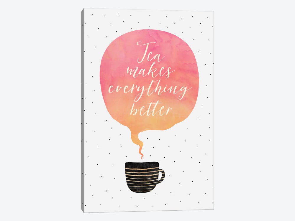Tea Makes Everything Better by Elisabeth Fredriksson 1-piece Canvas Print