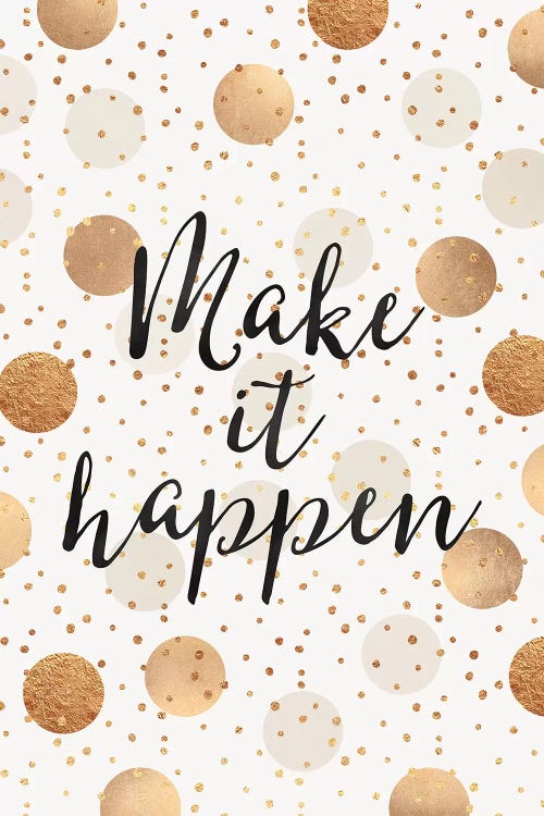 Make It Happen - Gold Dots by Elisabeth Fredriksson wall art