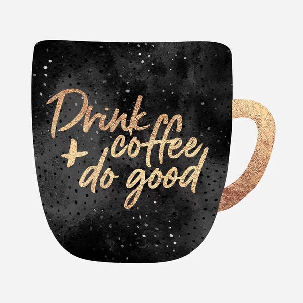 Elisabeth Fredriksson: Drink Coffee And Do Good II by Elisabeth Fredriksson