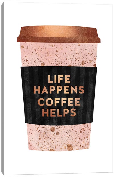 Life Happens Coffee Helps I Canvas Art Print - Minimalist Quotes