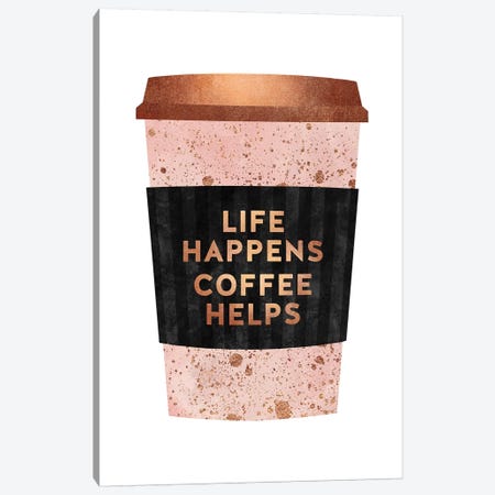 Life Happens Coffee Helps I Canvas Print #ELF269} by Elisabeth Fredriksson Canvas Art Print