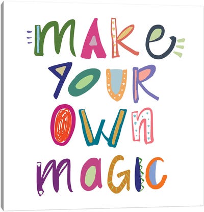Make Your Own Magic Canvas Art Print
