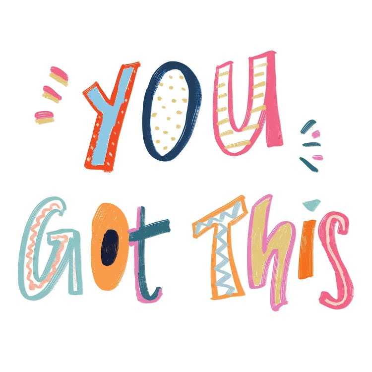 You Got This