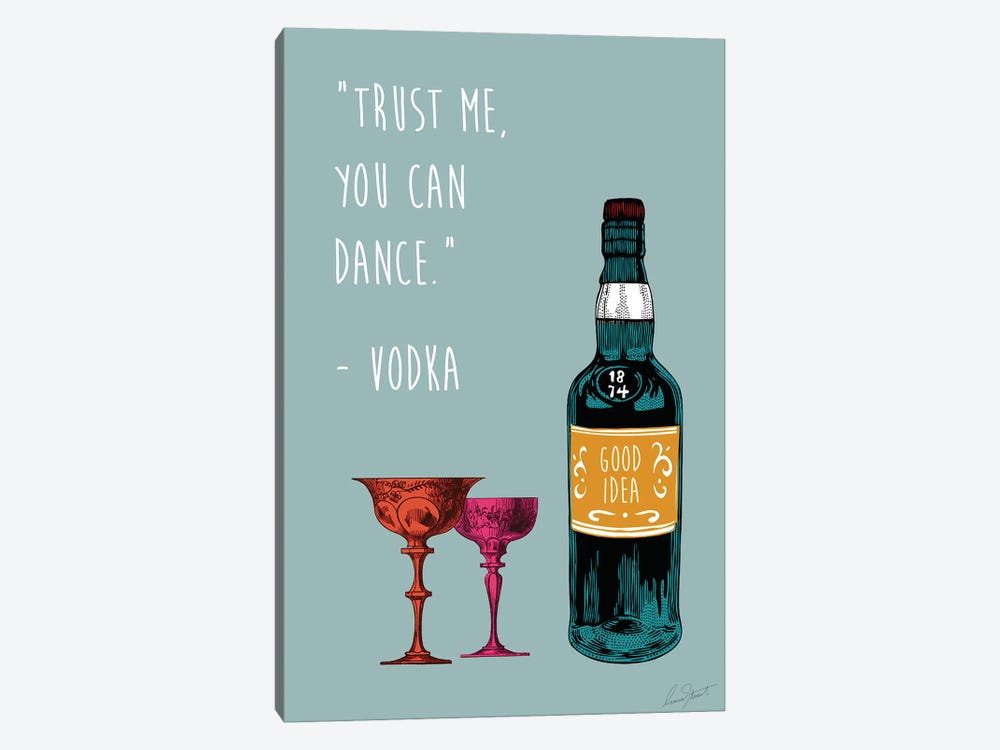 Trust Me, You Can Dance - Vodka by Eleanor Stuart 1-piece Canvas Wall Art