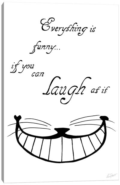 Alice in Wonderland Everything is Funny Canvas Art Print - Cheshire Cat