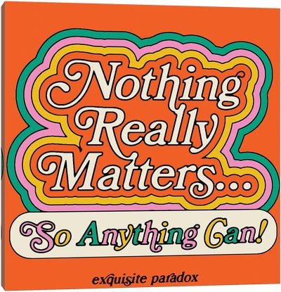 Nothing Really Matters Canvas Art Print - Exquisite Paradox