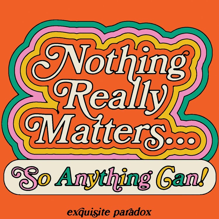 Nothing Really Matters