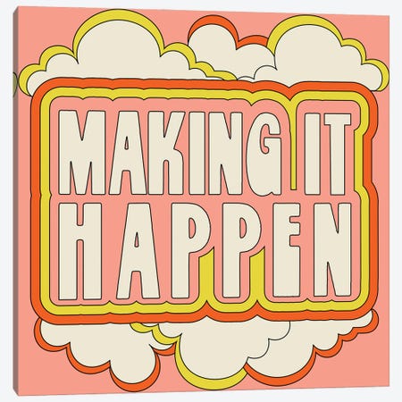 Making It Happen Canvas Print #EPA11} by Exquisite Paradox Canvas Wall Art