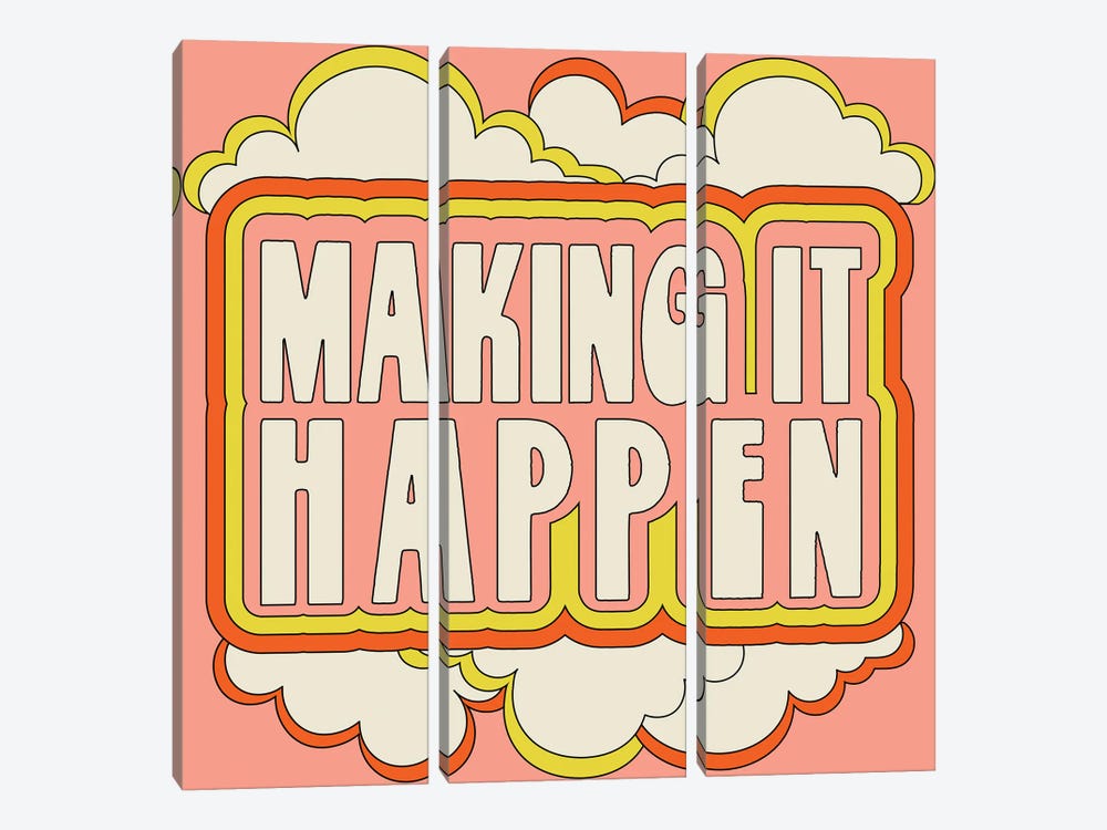 Making It Happen by Exquisite Paradox 3-piece Art Print
