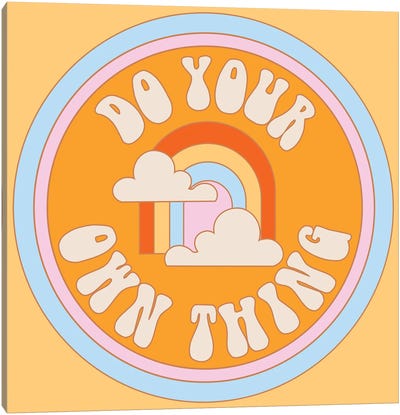 Do Your Own Thing Canvas Art Print - Walls That Talk