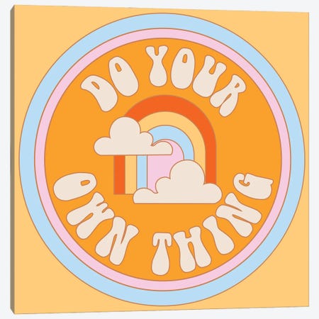 Do Your Own Thing Canvas Print #EPA13} by Exquisite Paradox Canvas Artwork